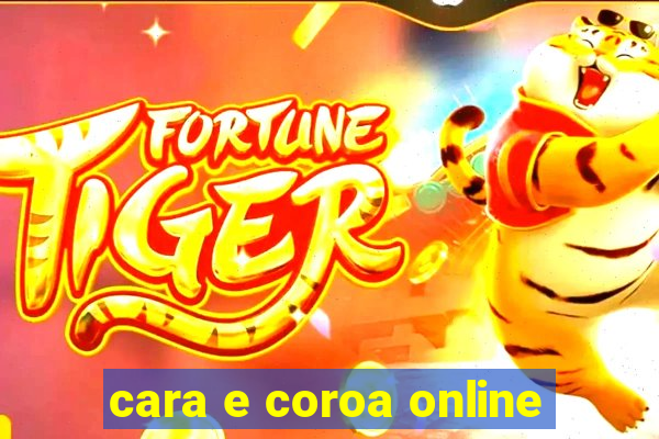 cara e coroa online